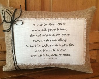 Bible Scripture Pillow "Trust in the Lord with all your heart..."  Natural Burlap Fabric~ Proverbs 3:5-6~ Christian Gift~ Ink Print~ Jesus