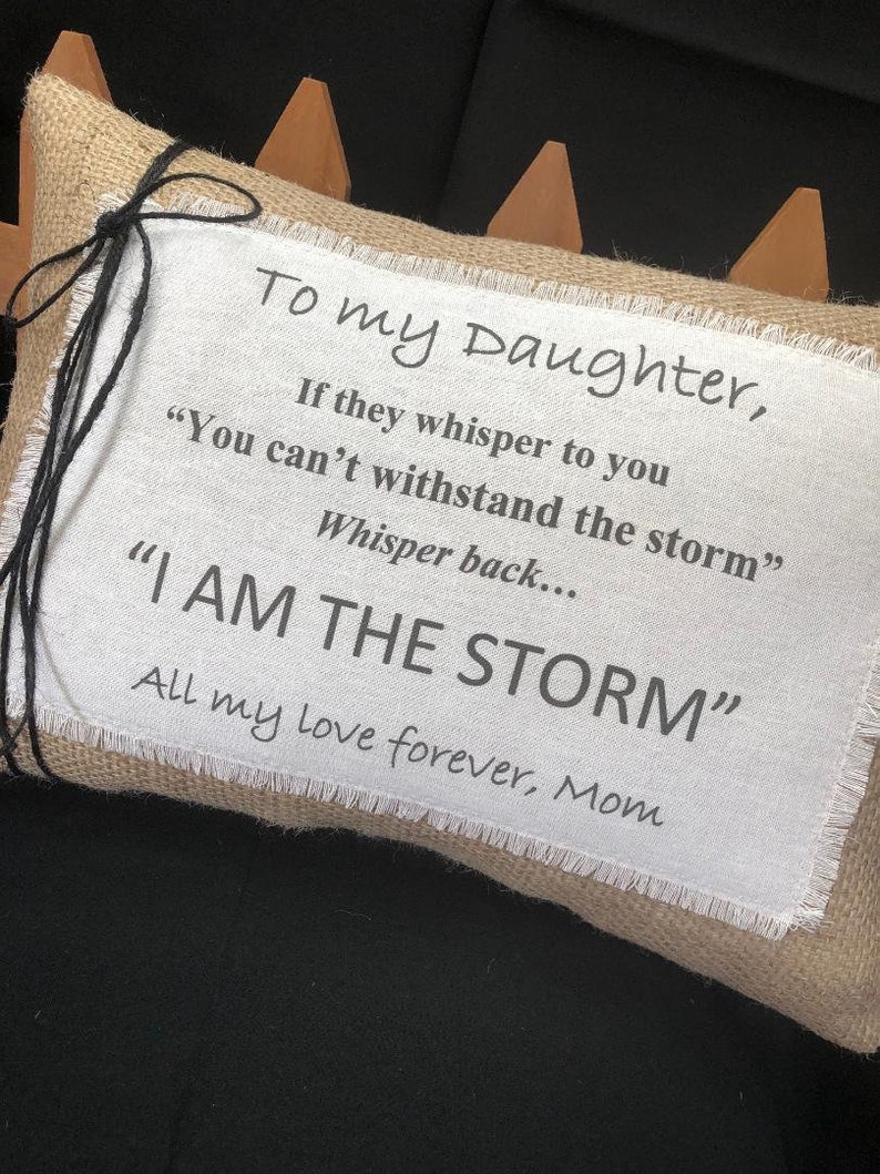 Motivational Daughter PillowI Am The Storm Natural Burlap and Linen 14 x 10 oblong Strength and motivation gifts Motivational gifts image 4