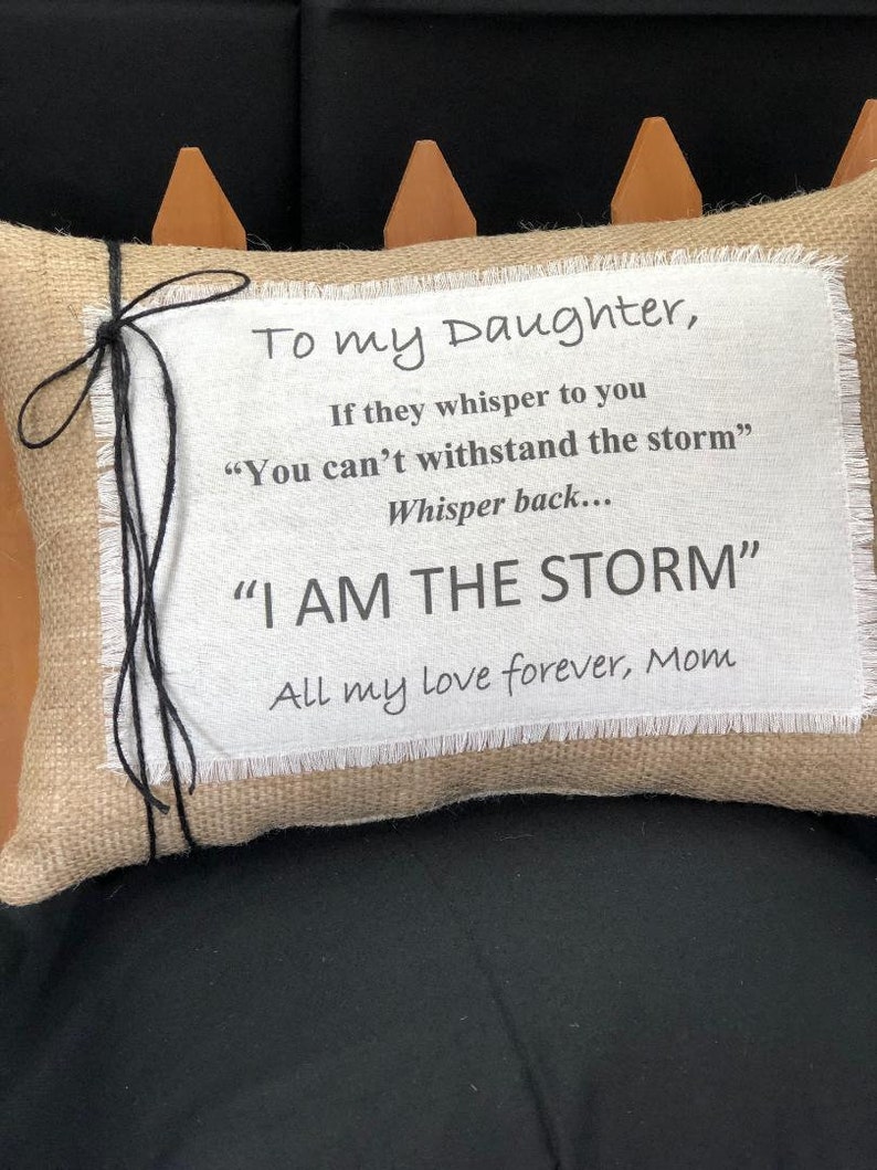 Motivational Daughter PillowI Am The Storm Natural Burlap and Linen 14 x 10 oblong Strength and motivation gifts Motivational gifts image 2