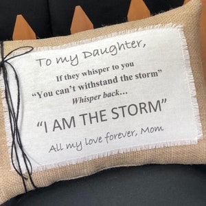 Motivational Daughter PillowI Am The Storm Natural Burlap and Linen 14 x 10 oblong Strength and motivation gifts Motivational gifts image 3