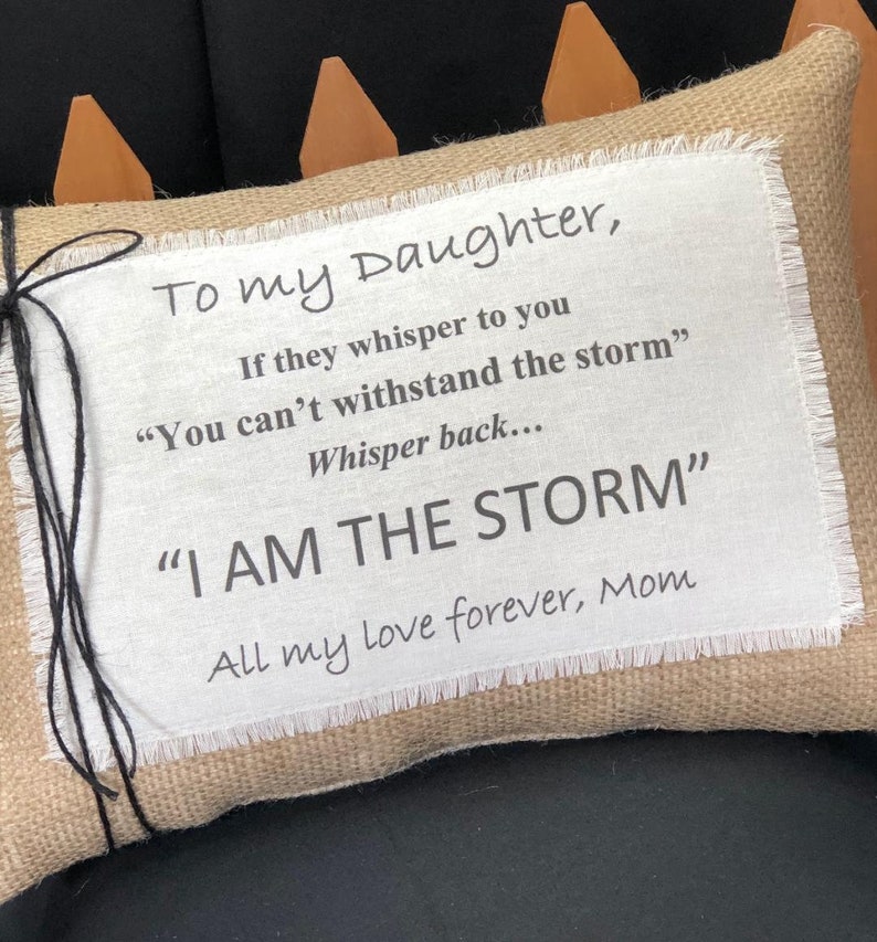 Motivational Daughter PillowI Am The Storm Natural Burlap and Linen 14 x 10 oblong Strength and motivation gifts Motivational gifts image 3