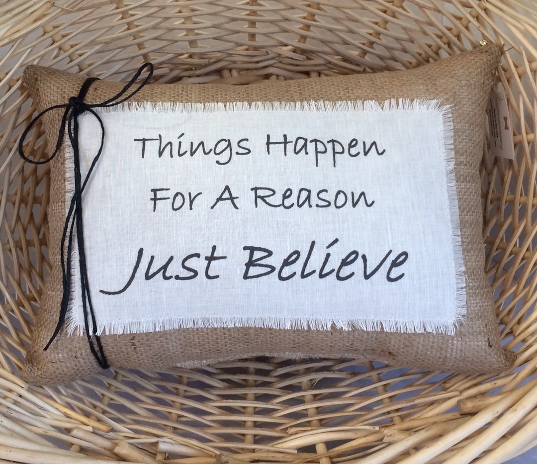 Spiritual Scripture Pillow 'things Happen for a Reason Just Believe