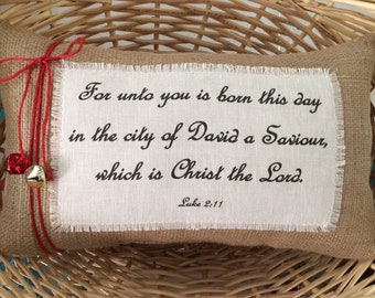 Christmas Scripture Pillow~Luke 2-11~Holiday Christian Decor~For Unto You~Christmas Pillows~Holiday Pillow~Christian Gifts~Bible Verse Gifts