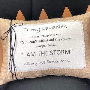 Motivational Daughter PillowI Am The Storm Natural Burlap and Linen 14 x 10 oblong Strength and motivation gifts Motivational gifts image 1