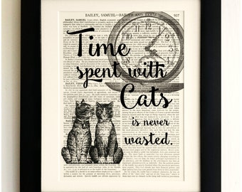 ART PRINT on old antique book page - Cat Quote, Time spent with Cats is never wasted, Vintage Art Print, Encyclopaedia Dictionary Page