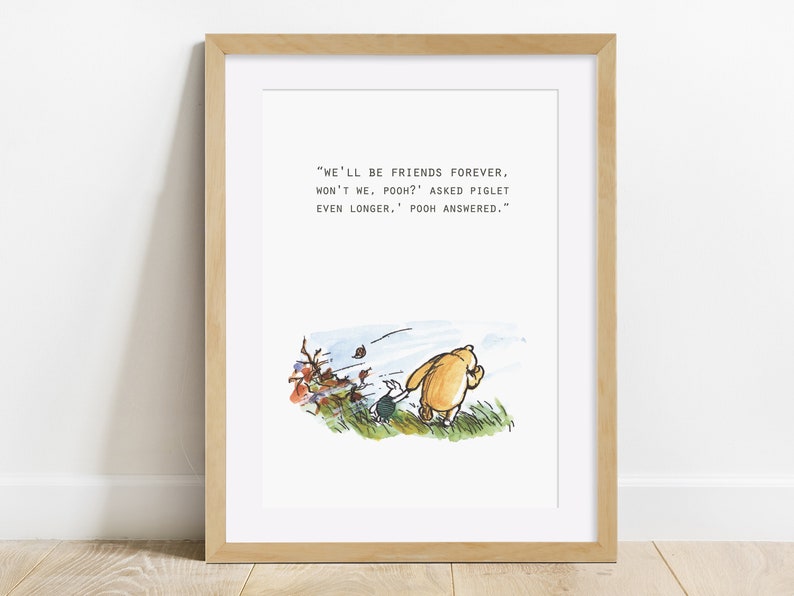 Puede incluir: Una ilustraci&oacute;n de Winnie de Pooh y Piglet con una cita: "Seremos amigos para siempre, &iquest;verdad, Pooh?" pregunt&oacute; Piglet. "Incluso m&aacute;s tiempo", respondi&oacute; Pooh.
