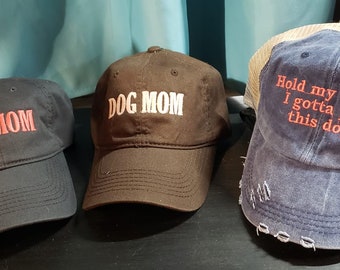Hold My Drink or Dog Mom Hat