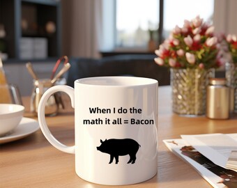 Bacon Lovers Coffee Mug, Breakfast Cup, Bacon and Coffee Lovers, Ceramic Coffee Mug 11oz