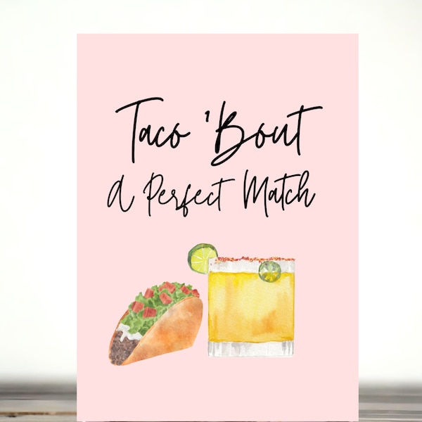 Taco 'Bout a Perfect Match | Engagement Card | Wedding Card | Card for Couple | Taco Card