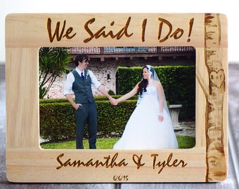 Wedding Frame- Wood Burned Frame- Rustic Wedding- We said I do! - Personalized picture frame- wedding gifts- Bridal Shower Gifts