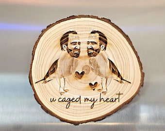 Funny wooden magnet, Cage Free Birds, housewarming, meme gift, u caged my heart