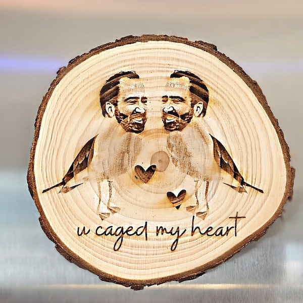 Funny wooden magnet, Cage Free Birds, housewarming, meme gift, u caged my heart