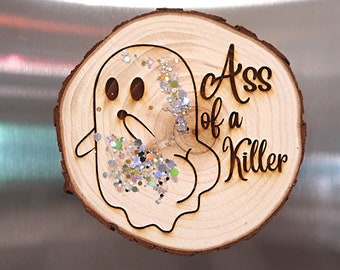 Ass of a killer, Spooky decorations, Funny Magnet, Office Gift Exchange, Fridge Magnet, Gag Gift, Meme, Cute Ghost Halloween