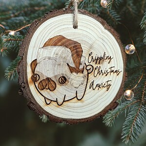 Engraved Wood Slice Christmas Ornament, Pug, Christmas Anxiety