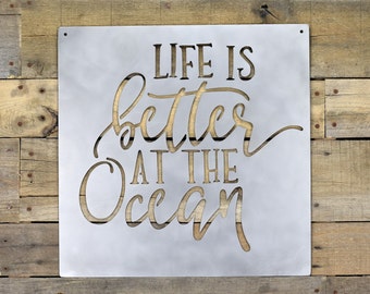 Life Is Better At The Ocean Metal Sign, Outdoors, Wall Art, Beach