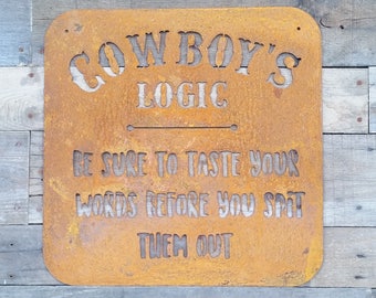 Cowboy's Logic, Rusted Metal, Cowgirl, Cowboy, Wall Art Metal Sign