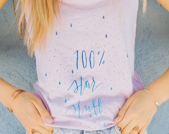 100% Star Stuff Carl Sagan Quote Shirt / Self Love Affirmation Tank Top / Cosmos Astronomy Made of Star Stuff / Mystical Shirts