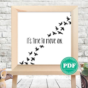 It&#39;s Time To Move On Cross Stitch Pattern, Flying Birds Monochrome Silhouette, Motivational Pattern Letters, PDF PATTERN ONLY