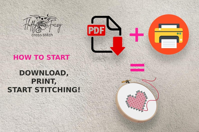 May include: A graphic showing how to start a cross stitch project. The graphic shows a PDF file being downloaded to a printer, which then prints out the pattern. The printed pattern is then used to create a cross stitch design of a heart.