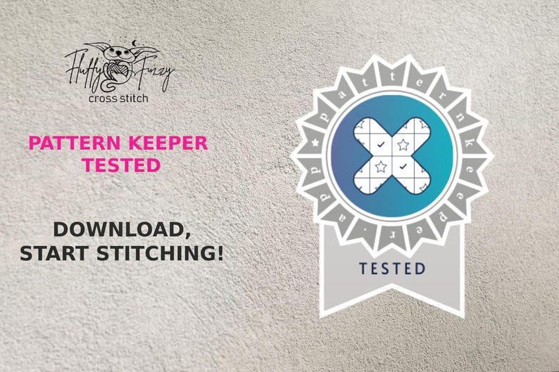 May include: A gray and white badge with the text "Pattern Keeper Tested" and a blue and white cross stitch pattern inside. The badge is on a gray textured background with the text "Fluffy Fuzzy cross stitch" and "Download, Start Stitching!" in pink.