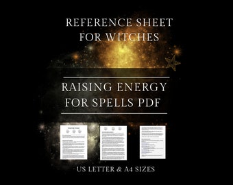 May include: A digital download reference sheet for witches titled "Raising Energy for Spells PDF". The sheet is available in US Letter and A4 sizes. The image features a starry night sky background with a gold star.