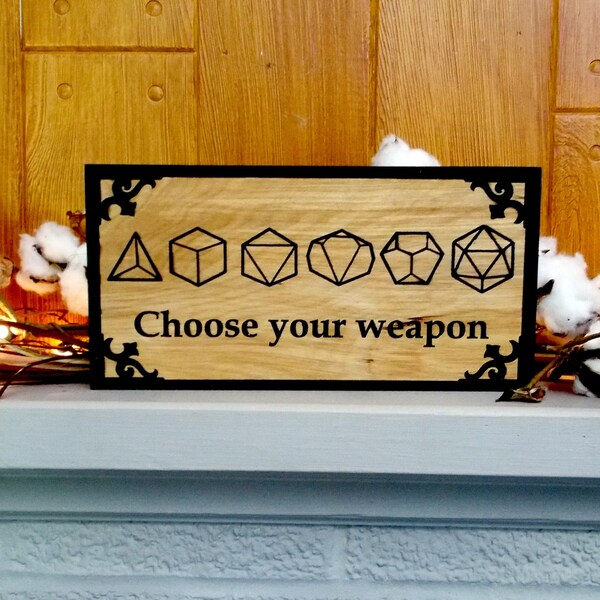 Choose Your Weapon; dice set Wall Sign