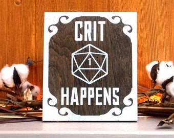 Crit Happens, Wooden Sign