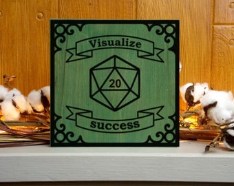 Visualize Success with D20; Wooden Sign