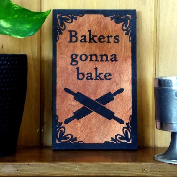 Bakers Gonna Bake Sign Etsy