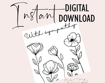 Poppy Flowers "With sympathy" Card - Instant Download - Sympathy Card - Black and White Greeting Card