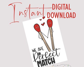 We are the Perfect Match - Greeting Card - Printable Card - Instant Download - Anniversary - Love