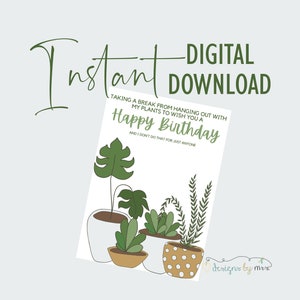 Fazendo uma pausa para desejar um feliz aniversário - Cartão de aniversário - Download instantâneo - Cartão de aniversário para impressão - Plantas de casa - Plantas