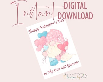 Happy Valentine's Day to My One and Gnomie - Printable Valentine's Day Card - Instant Download