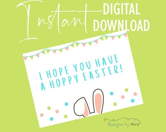 Hoppy Easter - "I Hope You Have a Hoppy Easter" - Easter Greeting Card - Instant Download - Easter Printable Greeting Card