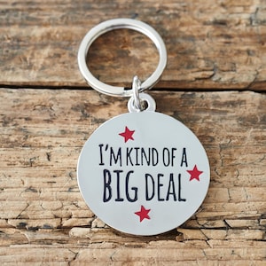 I'm kind of a big deal dog tag