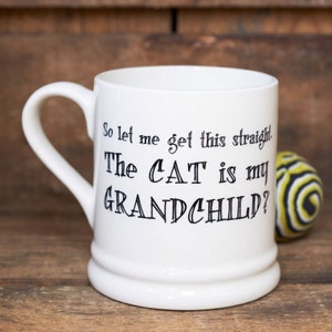 The Cat is my Grandchild mug