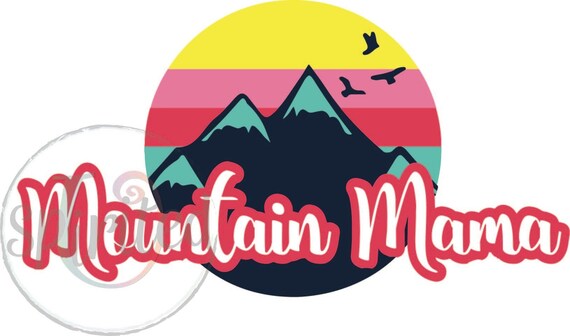 Free Free 216 Mountain Mama Svg SVG PNG EPS DXF File