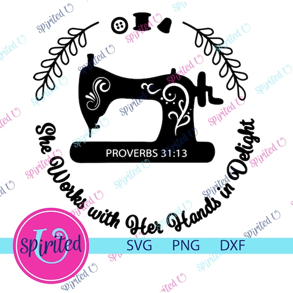 Proverbs 31 svg/ Worthy Woman svg/ Sewing machine svg/ Quilting svg/ Sewing svg/ Bible verse svg/ Sewing room svg/ Scripture svg