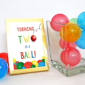 PRINTABLE Turning TWO is a Ball (5 x 7) Sign, Let&#39;s Have a Ball 2nd Birthday Party Sign, It&#39;s A Ball to be TWO Birthday Party Sign