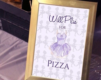 PRINTABLE "Will Plie for Pizza" Purple Ballerina Party Sign (5 x 7), Purple Ballerina Party Pizza Sign, Purple Ballet Party Food Sign