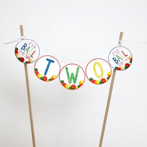 PRINTABLE &quot;It&#39;s a Ball to be &quot;TWO&quot; Cake Topper Turning Two&#39;s a Ball Cake Banner for Second Birthday Cake Topper Ball Party Theme