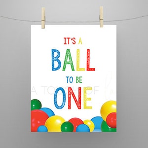 PRINTABLE &quot;It&#39;s A Ball to be One&quot; (8 x 10) Sign, Let&#39;s Have a Ball 1st Birthday Party Sign, It&#39;s A Ball to be ONE Birthday Sign