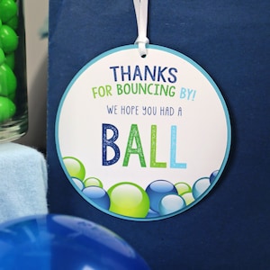PRINTABLE Green and Blue Ball Party &quot;Thanks For Bouncing By&quot; Tags, Ball Party Favor Tags, Let&#39;s Have a Ball Party Thank You Tags