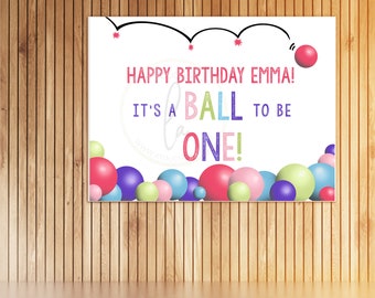EDITABLE PRINTABLE Girly "It's a Ball to be ONE" 1st Birthday Poster 36"x 48", Pink Let's Have a Ball First Birthday Party Backdrop