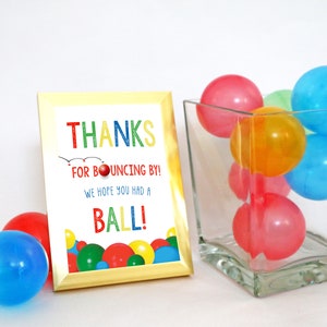 PRINTABLE &quot;Thanks For Bouncing By&quot; Ball Party Sign (5 x 7), Ball Birthday Party Favor Sign, Let&#39;s Have a Ball Favor Sign