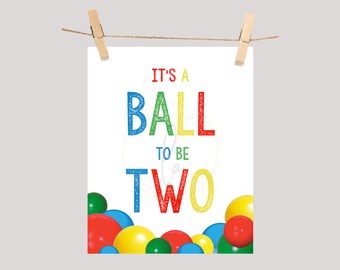 PRINTABLE "It's A Ball to be Two" Sign (16 x 20) , Blue, Green and Red Let's Have a Ball 2nd Birthday Party Sign, 2 Year Old Ball Party Sign