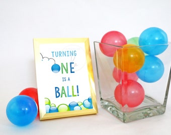 PRINTABLE Blue and Green "Turning ONE is a Ball" Sign (5 x 7), Let's Have a Ball 1st Birthday Party Sign, It's A Ball to be One Sign