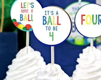 PRINTABLE "It's a Ball to be FOUR" Multicolored Ball Party Cupcake Toppers, 4th Birthday Ball Theme Birthday Party, 4th Birthday Ball Party