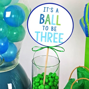 PRINTABLE &quot;It&#39;s a Ball To Be Three &quot;Centerpiece Sticks, 3rd Birthday Ball Cake Topper, Turning 3 is a Ball Party Decorations