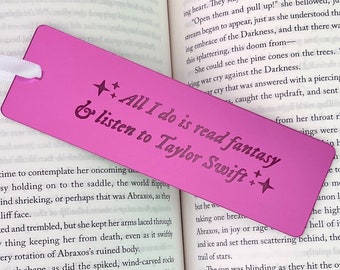 All I do is read fantasy & listen to Taylor - Tortured Poets Inspired Bookmark- Taylor Merch -Swift Gift - Taylor Bookmark - Reading Era